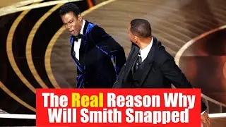 Will Smith Slapped Chris Rock - The real reason why Will Smith Snapped