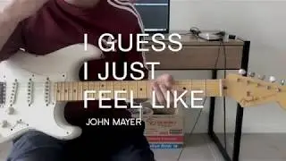I Guess I Just Feel Like (Solo 1 Guitar Cover) - John Mayer - '57 Relic Stratocaster + Helix Native