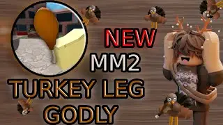 Getting the NEW MM2 TURKEY LEG GODLY