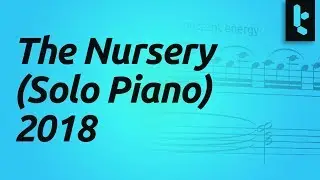 Tantacrul - The Nursery (Solo Piano), Performed by Isabelle O'Connell - 2018