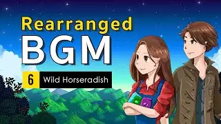 (Arranged) Stardew Valley BGM - Wild Horseradish Jam