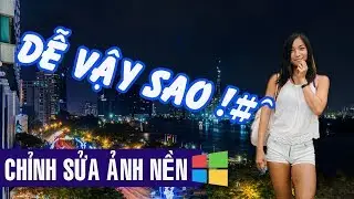 Chỉnh Sửa Kích Thước Hình Ảnh Phù Hợp Với Backround Trên Desktop Windows 10