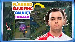 Flakked SMURFING on Rift Herald 👀