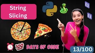 13/100 days in python || string slicing in python || 