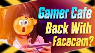 Gamers Cafe FACE REVEAL  Comeback With Face Cam Live Stream