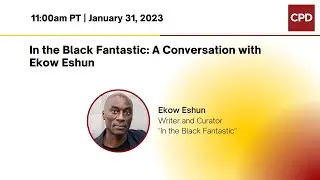 In the Black Fantastic: A Conversation with Ekow Eshun