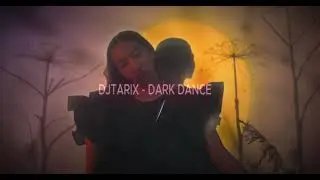 DJTARIX - DARK DANCE #viral #dance #music
