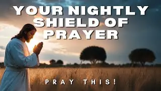 Night Prayer: Release Your Burdens to God Tonight