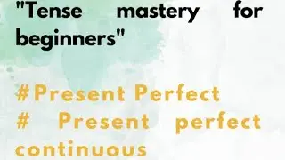 Tense| Present perfect tense | Present perfect Continuous tense| has/have use