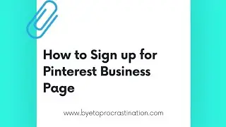 How to Sign up for Pinterest Business Page