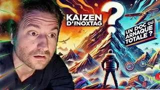 KAIZEN D'INOXTAG : RÉUSSIE OU ARNAQUE TOTALE ?