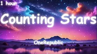 Counting Stars - OneRepublic [lyrics] {1 hour}
