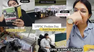 UPPCS Prelims 2025 | My Revision Routine & Exam Day Experience! UPSC & UPPCS Aspirant study vlog 📚