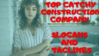 TOP BEST 10+1 CONSTRUCTION COMPANY SLOGANS AND TAGLINES IDEAS