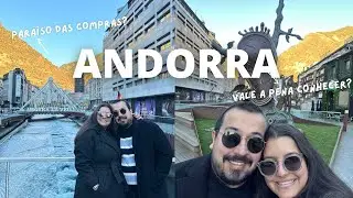 CONHECENDO ANDORRA: VALE A PENA FAZER COMPRAS?