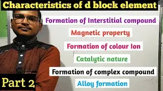 Characteristics of transition element | d block  tatva ke gun | Technical studio engg.