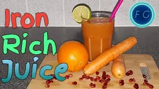 How To Make A Iron Rich Juice / Recipe