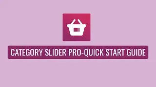 Woo Category Slider Pro - Quick Start Guide