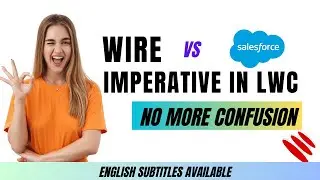 Wire vs Imperative in LWC | When to use Wire and Imperative | Salesforce Gyaan |