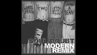Soul Doubt MODERN REMIX