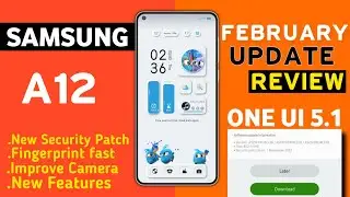 Samsung A12 : New Software Update🔥| What's New?| OneUI 5.1 Update A12|Bug's Fix| February Update A12