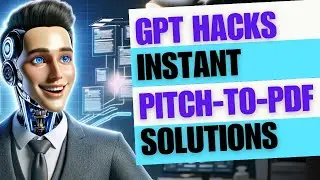 GPT Hacks: Instant Pitch-to-PDF Solutions