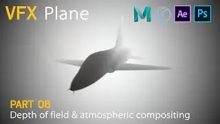 DoF, aerial perspective, & camera shake in After Effects - VFX Plane Part 06 [Deprecated Workflow]
