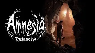 amnesia rebirth стрим #1