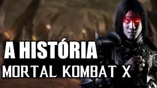 A HISTORY OF MORTAL KOMBAT X (Mortal Kombat - Part 12)