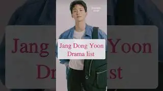 Jang Dong Yoon drama list❤️🥰 