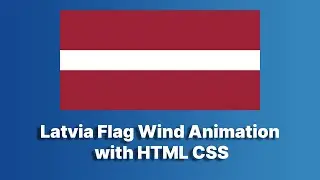 Latvia Flag Animation with HTML CSS | HTML CSS Flag Animation 