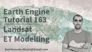 Google Earth Engine Tutorial-163: Landsat Evapotranspiration Modelling, using Python API (Xee)