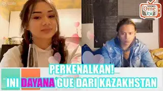 DAYANA KAZAKHSTAN? GUE JUGA PUNYA! | OME.TV INTERNATIONAL