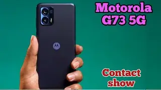 Contact Show In Motorola G73 5G, How To Show All Contacts In Motorola G73 5G, Motorola G73 5G
