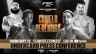 UNDERCARD FINAL PRESS CONFERENCE | #CaneloBerlanga Fight Week