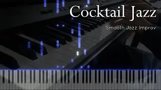Cocktail Piano | Smooth Jazz Improv (Synthesia Piano Tutorial)