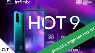 Infinix Hot 9: Should A Nigerian Buy It!?