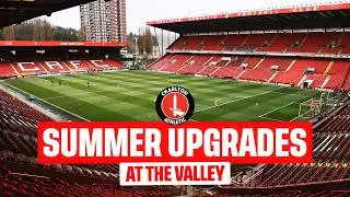 Charlton's The Valley Gets SUMMER UPGRADES! Improvements Underway