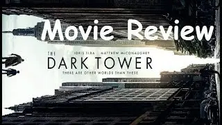 Midnight Review - The Dark Tower (2017 No Spoilers)