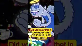 Did you know that in CUPHEAD: THE DELICIOUS LAST COURSE...
