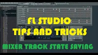 FL Studio Tips and Tricks: Mixer Track State Saving