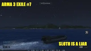 SLOTH IS A LIAR SOMETIMES ARMA 3 EXILE #7