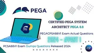 PEGACPSA88V1 Exam Actual Questions PART 1 2024 | Pegasystems PEGAPCSA87V1 Exam