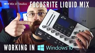 FOCUSRITE LIQUID MIX - WINDOWS 10 HOW TO - WORKING! (2021) 