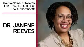 Dr. Janene Reeves | Myrtle E. and Earl E. Walker College of Health Professions Dean's Award