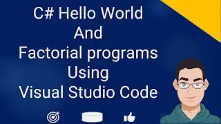 Run C# Hello world and Factorial Program in Visual Studio Code .NET 8 | How to Setup C# in Vscode