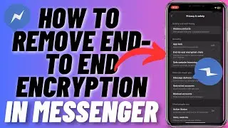 How To Turn Off/Disable End To End Encryption On Messenger - IN 1 Minute