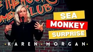 Sea Monkey Surprise | Karen Morgan Comedy