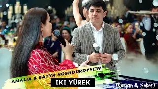 AMALIA & Batyr Hoshdurdyyew - iki ýürek (Kasym & Şeker) Love Story