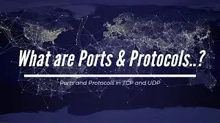 What are Ports and Protocols? | Ports and protocols in Computer Networks (in TCP and UDP) explained
